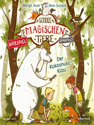 cover image of Die Schule der magischen Tiere ermittelt--Hörspiele 3